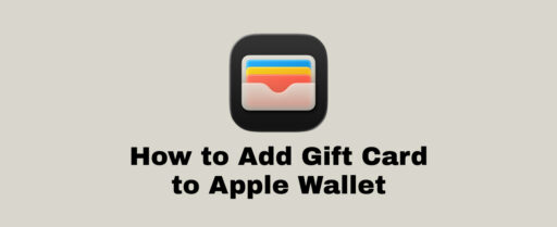 How to Add Gift Card to Apple Wallet