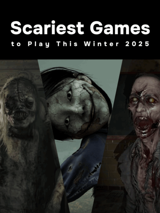 Scariest horror games to play this winter 2025 with terrifying atmosphere and top horror titles.