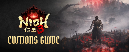 Nioh 3 Editions Guide