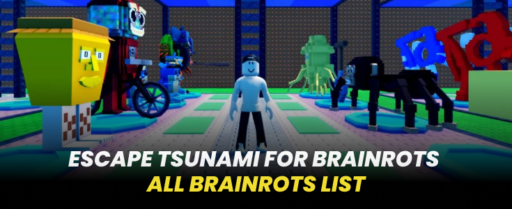 Escape Tsunami for Brainrots All Brainrots List banner