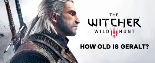 How Old is Geralt in The Witcher 3