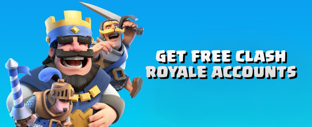 Get Free Clash Royale Accounts