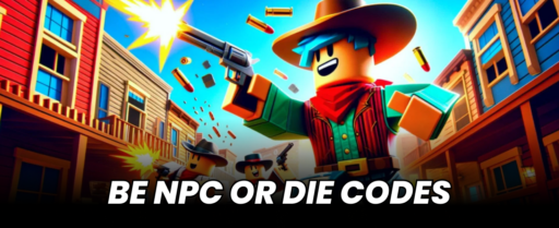 Be NPC or Die codes