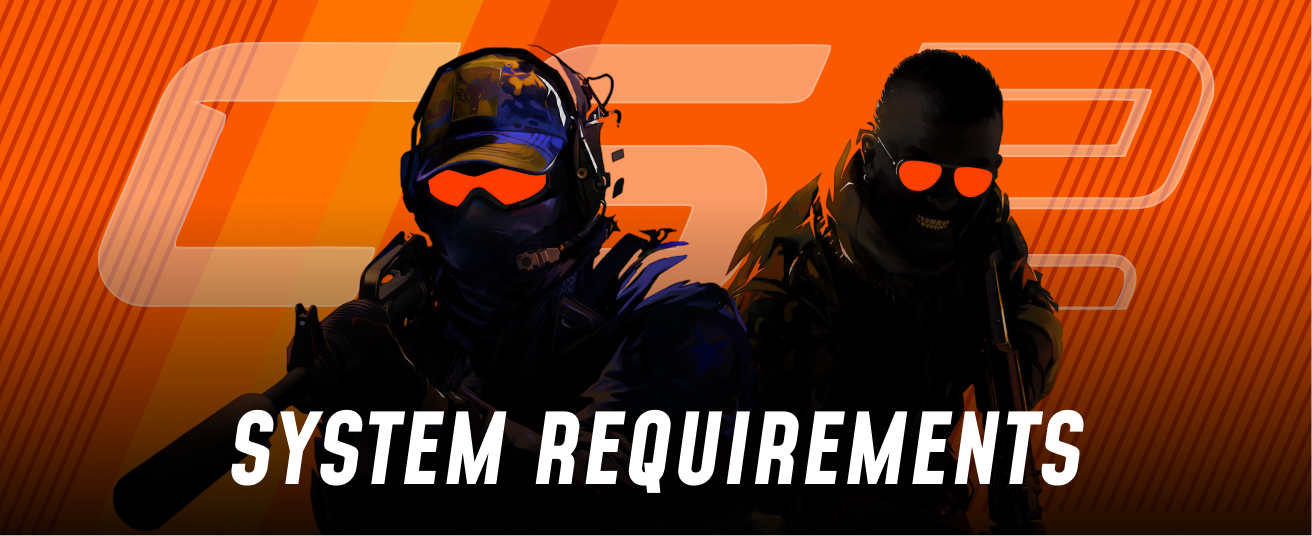Counter Strike 2 System Requirements, Storage, Min Specs & More