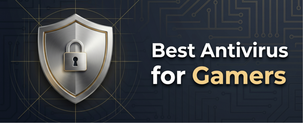 Best Antivirus for Gamers in 2026 banner