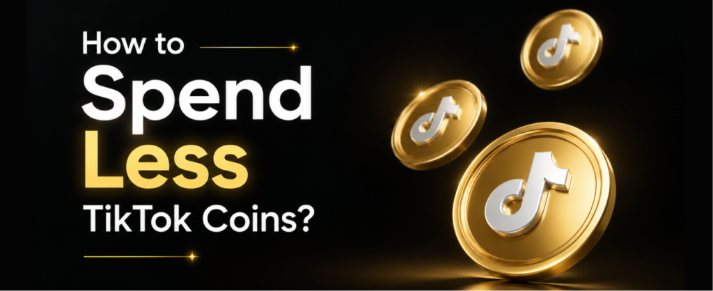 How to Spend Less TikTok Coins