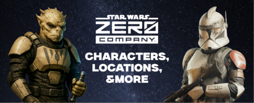 Star Wars Zero Company Characters, Locations & More cover