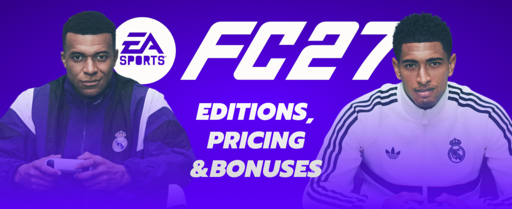 EA FC 27 Editions, Pricing & Bonuses