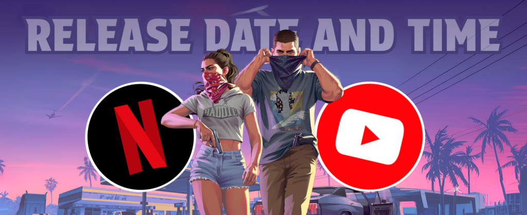 GTA 6 Extended Look Release Date and Time