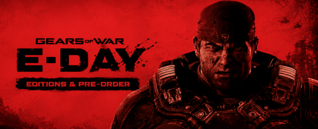 Gears of War E Day Editions & Pre Order Guide