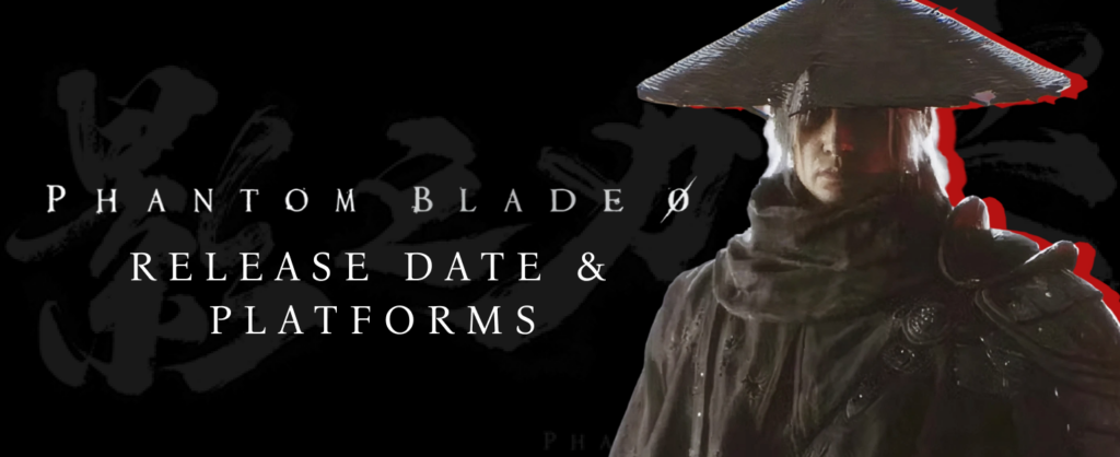 Phantom Blade Zero Release Date, Platforms banner