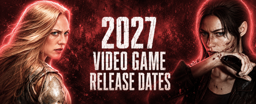 Upcoming Video Game Release Dates 2027 Full Release Calendar