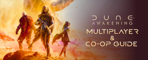Dune_ Awakening Multiplayer & Co-op Guide