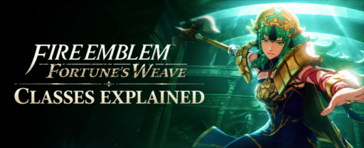 Fire Emblem Fortune's Weave Class guide banner