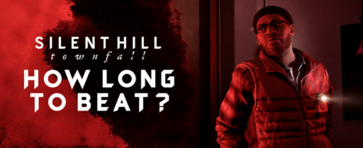 How Long Is Silent Hill Townfall to Beat
