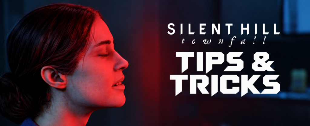 SILENT HILL Townfall Tips and Tricks cover