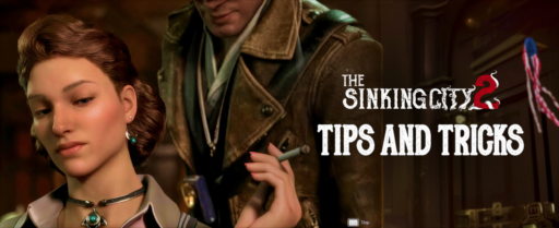 The Sinking City 2 Tips and Tricks banner