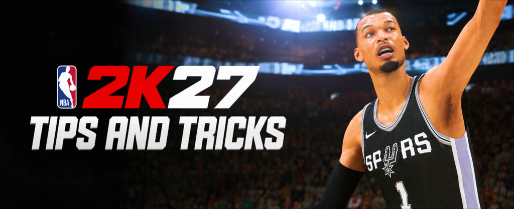 NBA 2K27 Tips and Tricks