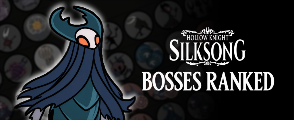 All Hollow Knight Silksong Bosses Ranked