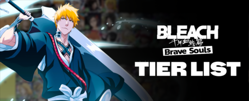 Bleach Brave Souls Tier List