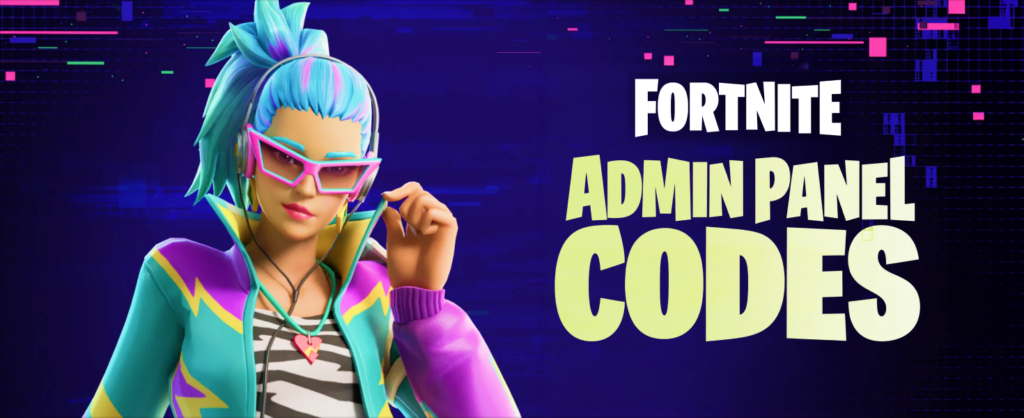 Fortnite Admin Panel Codes