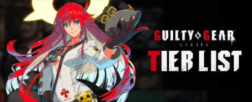 Guilty Gear Strive Tier List