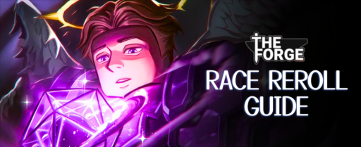The Forge Race Reroll Guide