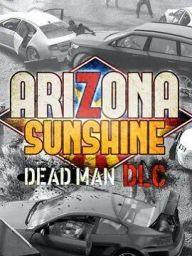 Arizona Sunshine: Dead Man DLC (PC) - Steam - Digital Code